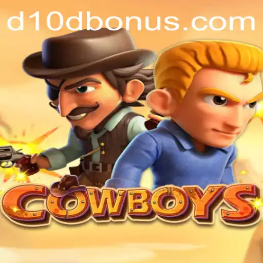 COWBOYS: A Wild Western Adventure Featuring the Exciting D10D Bonus