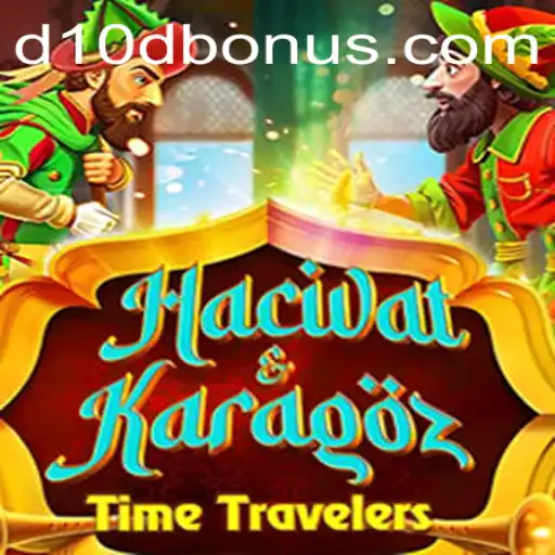 Explore the Mystical World of HacivatandKaragoz and Discover the D10D Bonus