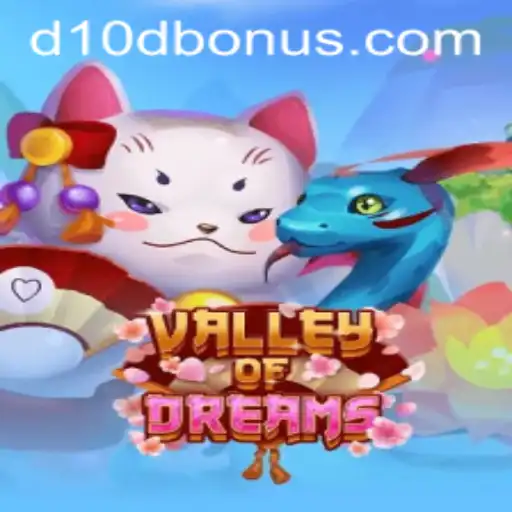 Experience the Magical Journey in ValleyofDreams with the Exciting D10D Bonus