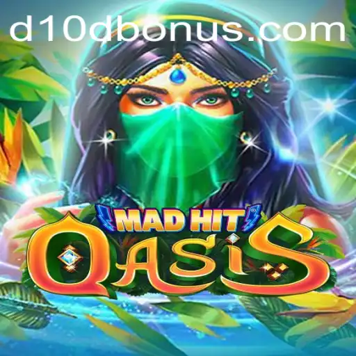 Exploring the Exciting World of MadHitOasis: A Deep Dive into the Game and D10D Bonus