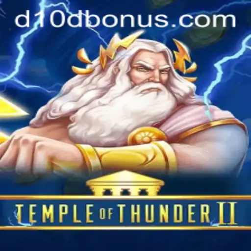 Unlock the Mysteries of TempleofThunderII and Discover the D10D Bonus